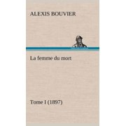 La femme du mort, Tome I 1897, Hardcover