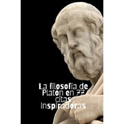 La filosof a de Plat n en 77 citas inspiradoras Paperback