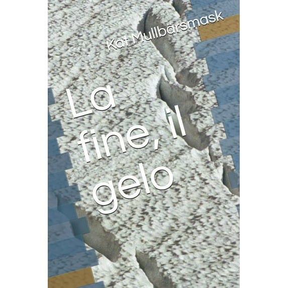 La fine, il gelo (Paperback)