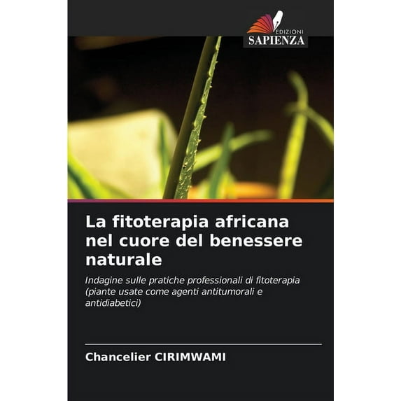 La fitoterapia africana nel cuore del benessere naturale (Paperback)