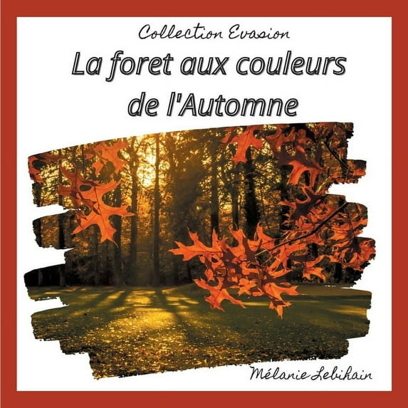 La forêt aux couleurs de l'Automne, (Paperback)