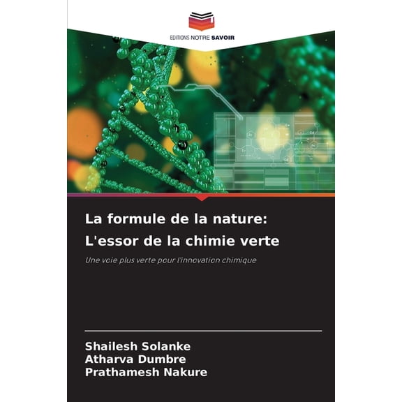La formule de la nature: L'essor de la chimie verte, (Paperback)