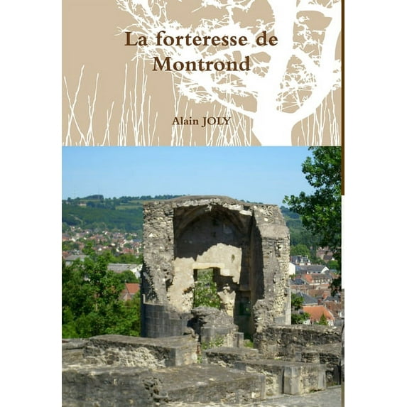 La forteresse de Montrond, (Hardcover)