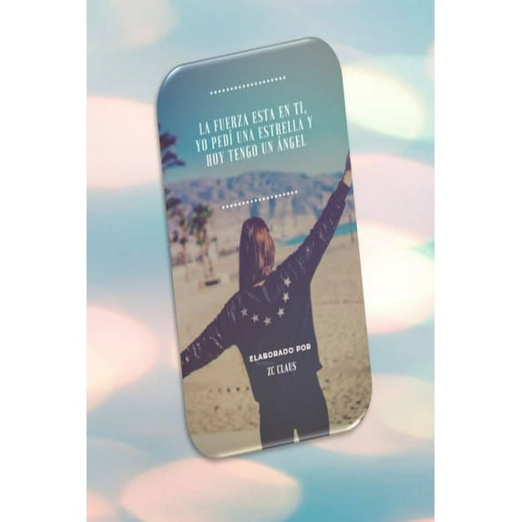 La fuerza esta en ti, yo pedí una estrella y hoy tengo un ángel (Paperback)