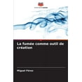 thumbnail image 1 of La fumée comme outil de création (Paperback), 1 of 1