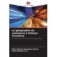 thumbnail image 1 of La gÃ©ographie du commerce Ã  Palmas-Tocantins, (Paperback), 1 of 1
