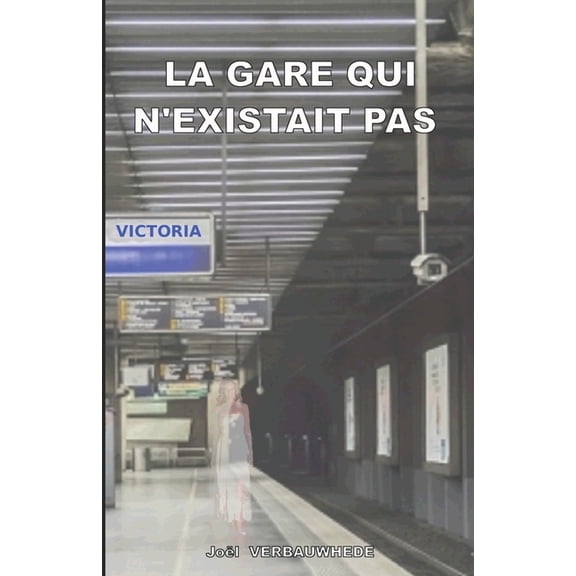 La gare qui n'existait pas (Paperback)