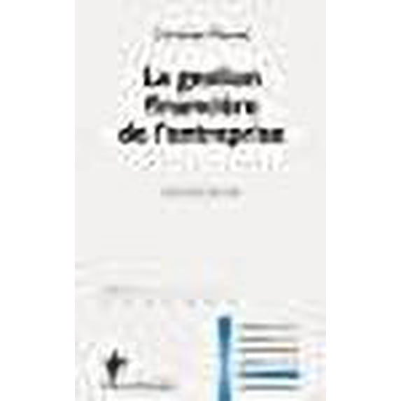 La gestion financière de l'entreprise