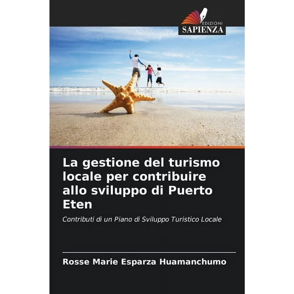 La gestione del turismo locale per contribuire allo sviluppo di Puerto Eten, (Paperback)