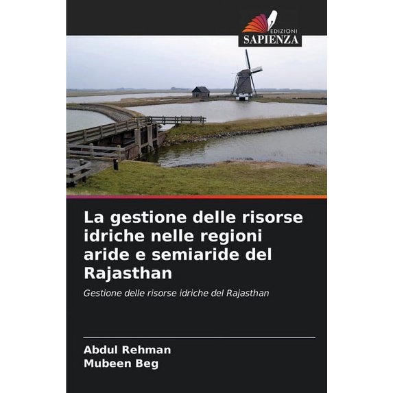 La gestione delle risorse idriche nelle regioni aride e semiaride del Rajasthan (Paperback)