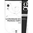 thumbnail image 1 of La grammaire des premiers temps : B1-B2, corrigés et transcriptions (French Edition), 1 of 1