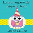 thumbnail image 1 of La gran espera del pequeÃ±o bÃºho, (Paperback), 1 of 1