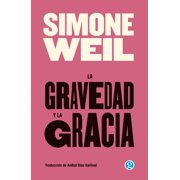 La gravedad y la gracia, Paperback