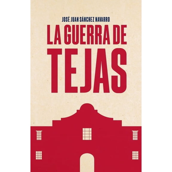 La guerra de Tejas, (Paperback)