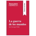 thumbnail image 1 of La guerra de los mundos de George Wells (GuÃ­a de lectura): Resumen y anÃ¡lisis completo, (Paperback), 1 of 1