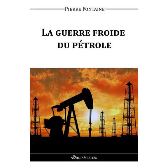 La guerre froide du pétrole, (Paperback)