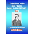 thumbnail image 1 of Contes Et Nouvelles La hantise du temps dans l'oeuvre de Guy de MAUPASSANT - Essai: La frÃ©nÃ©sie des dÃ©sespÃ©rÃ©s, (Paperback), 1 of 1