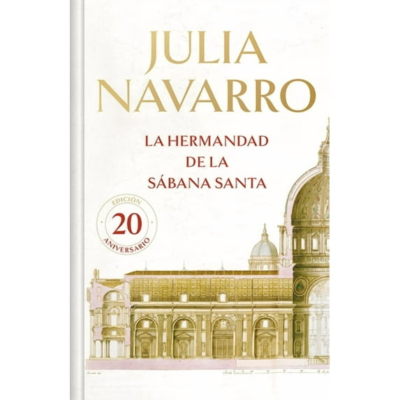 La Hermandad de la Sábana Santa (20 Aniversario) / The Brotherhood of the Holy Shroud (20th Anniversary), (Hardcover)