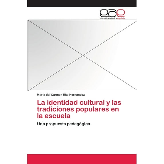 La identidad cultural y las tradiciones populares en la escuela (Paperback)