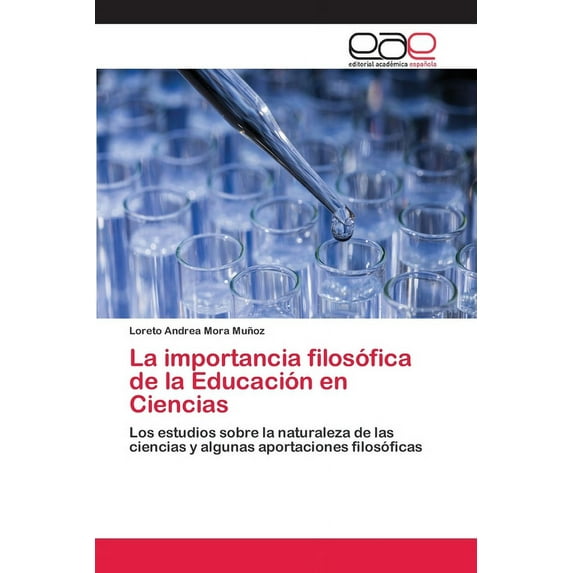 La importancia filosófica de la Educación en Ciencias (Paperback)