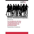 thumbnail image 1 of La incidencia de las competencias en la empleabilidad de profesionales (Paperback), 1 of 1