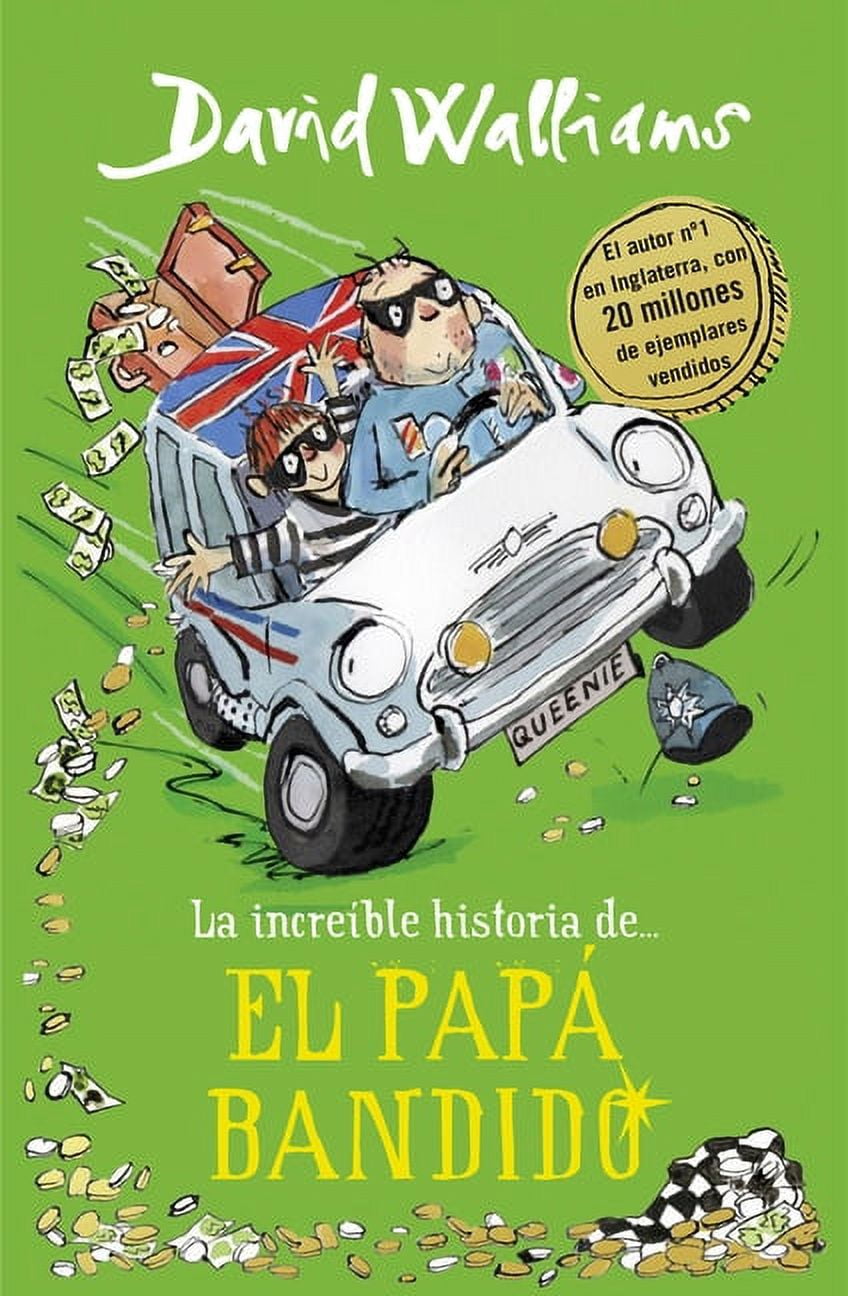 La IncreÃble Historia De... el Papá Bandido, (Hardcover)