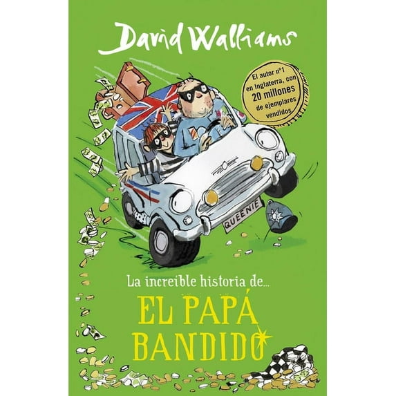 La IncreÃble Historia De... el Papá Bandido, (Hardcover)