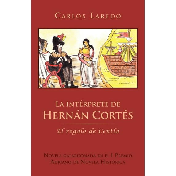 La interprete de Hernan Cortes : El Regalo De Centla