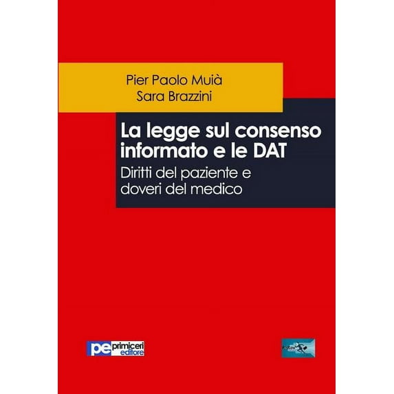 La legge sul consenso informato e le DAT. Diritti del paziente e doveri del medico (Paperback)