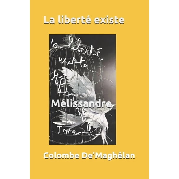 La libert existe: Mlissandre, (Paperback)