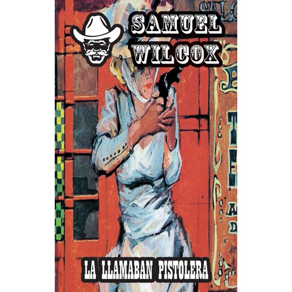 La llamaban pistolera, (Paperback)