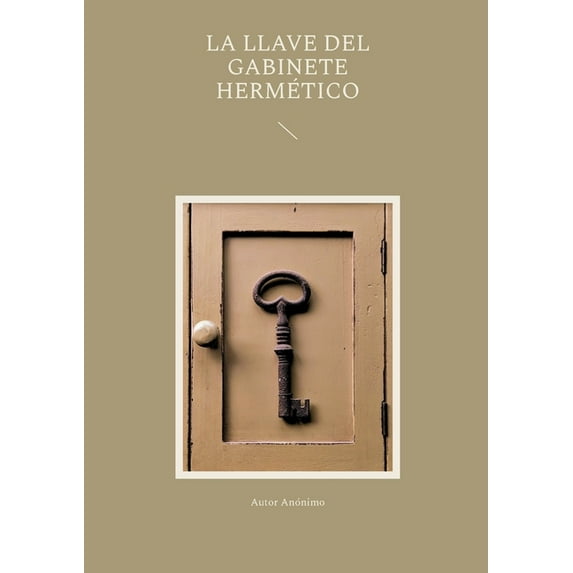 La llave del gabinete hermético (Paperback)