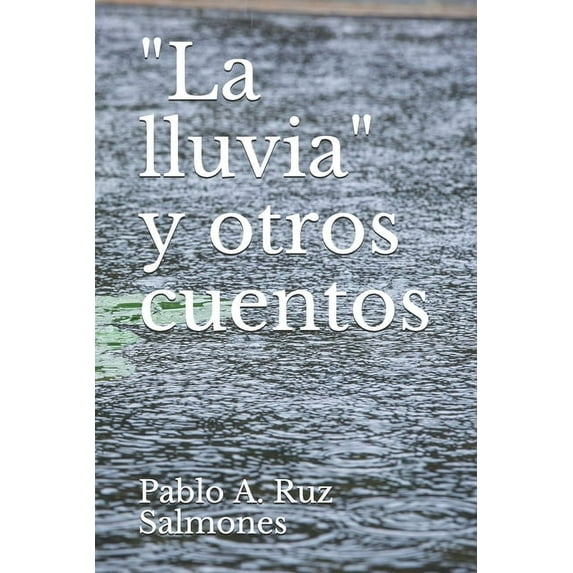 "La lluvia" y otros cuentos, (Paperback)