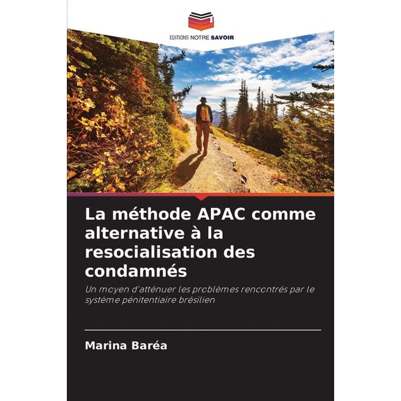 La mthode APAC comme alternative la resocialisation des condamns, (Paperback)