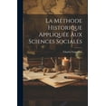 thumbnail image 1 of La méthode Historique Appliquée Aux Sciences Sociales (Paperback), 1 of 1