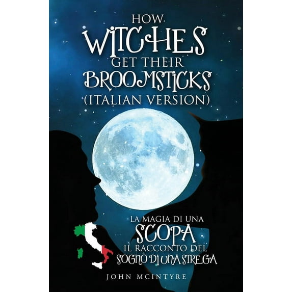 La magia di una scopa: Il racconto del sogno di una strega, (Hardcover)