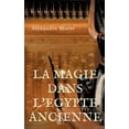 thumbnail image 1 of La magie dans l'Egypte ancienne, (Paperback), 1 of 1