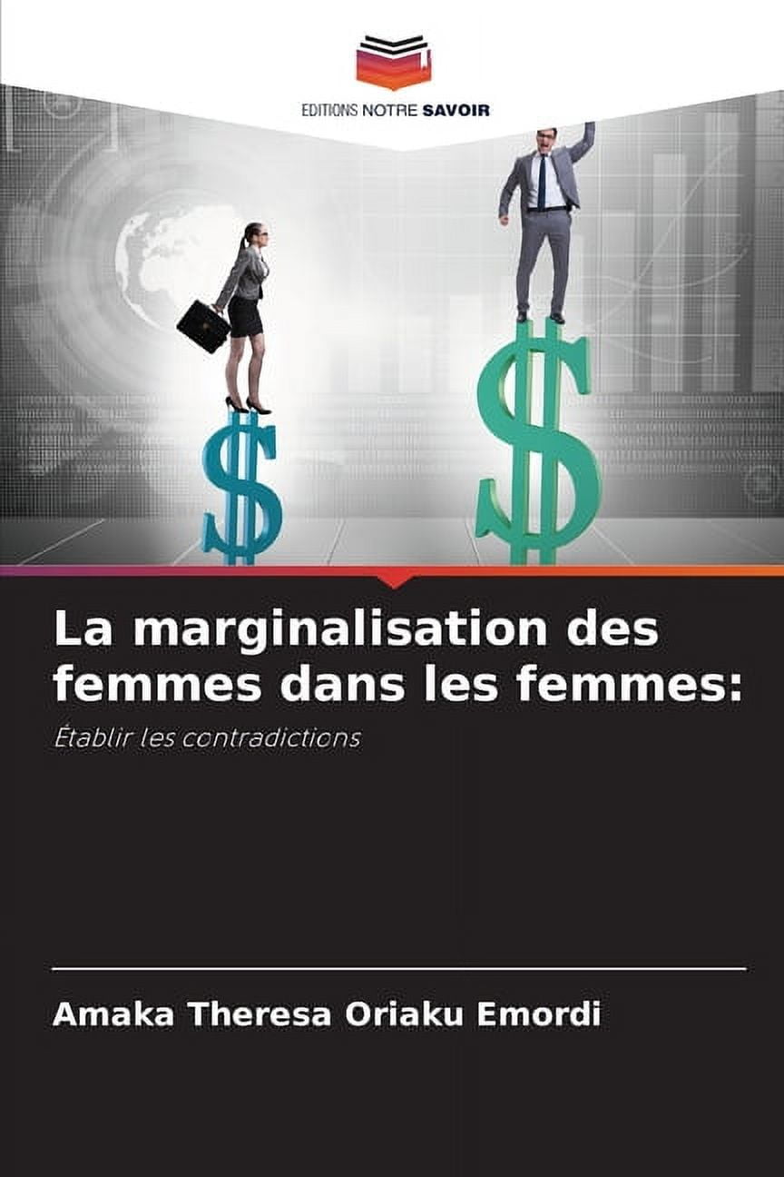 La marginalisation des femmes dans les femmes, (Paperback)