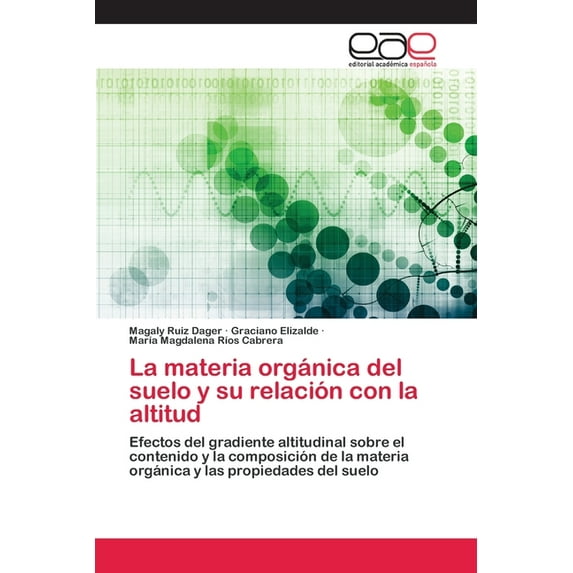 La materia orgánica del suelo y su relación con la altitud (Paperback)