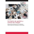 thumbnail image 1 of La matriz de gestiÃ³n y control de riesgos, (Paperback), 1 of 1