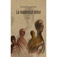 thumbnail image 1 of La mauvaise mère (2e édition) (Paperback), 1 of 1