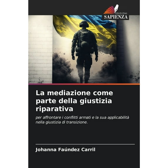 La mediazione come parte della giustizia riparativa, (Paperback)