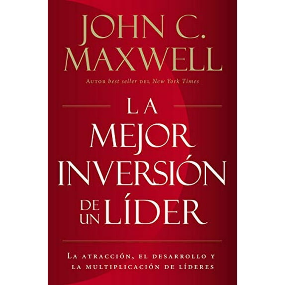 Pre-Owned La Mejor Inversión de Un Líder: La Atracción, El Desarrollo Y La Multiplicación de Líderes (the Leader's Greatest Return, Spanish Edition) = The Leade (Paperback) 0718096711 9780718096717