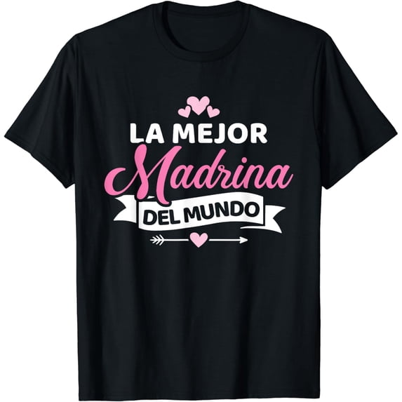 La mejor madrina del mundo T-Shirt