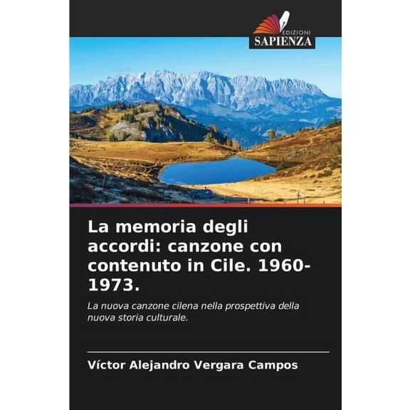La memoria degli accordi: canzone con contenuto in Cile. 1960-1973., (Paperback)
