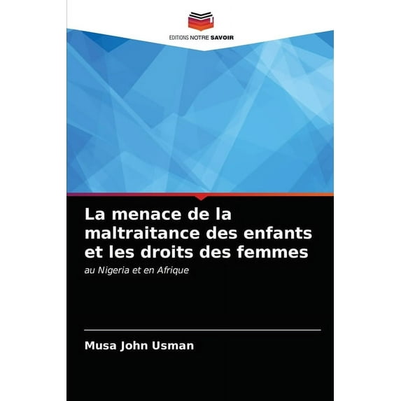 La menace de la maltraitance des enfants et les droits des femmes (Paperback)