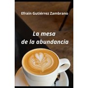 La mesa de la abundancia Catleya, Paperback