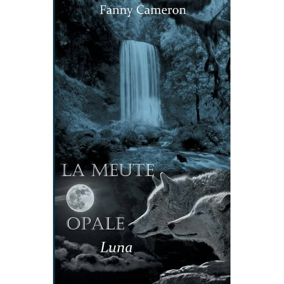 La meute opale: Luna, (Paperback)