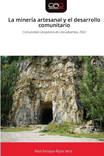 La minerÃ­a artesanal y el desarrollo comunitario, (Paperback)