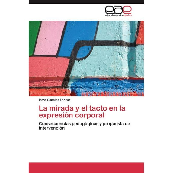La mirada y el tacto en la expresin corporal
